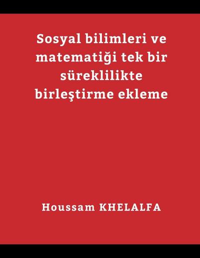 Adding merging the social sciences and mathematics into one continuum ( Sosyal bilimleri ve matemati¿i tek bir süreklilikte birle¿tirme ekleme)