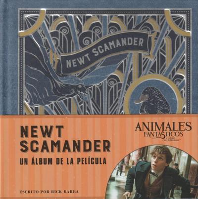 J. K. Rowling’s Wizarding World : Newt Scarmander : un álbum de las películas