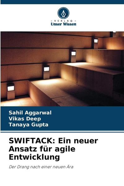 SWIFTACK: Ein neuer Ansatz für agile Entwicklung