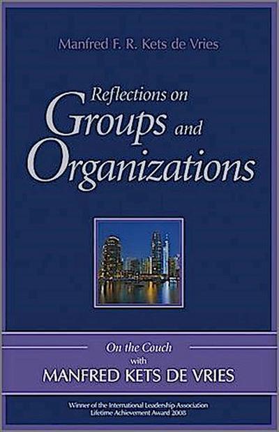 Reflections on Groups and Organizations