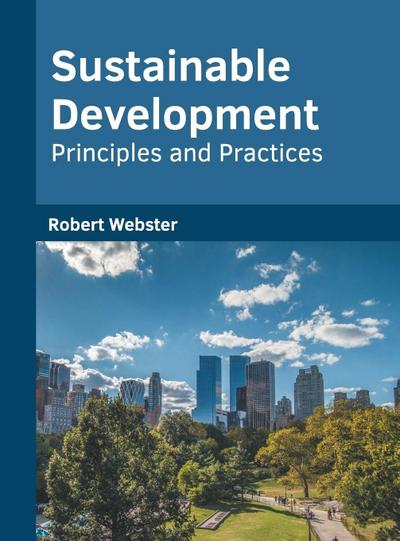 Sustainable Development: Principles and Practices