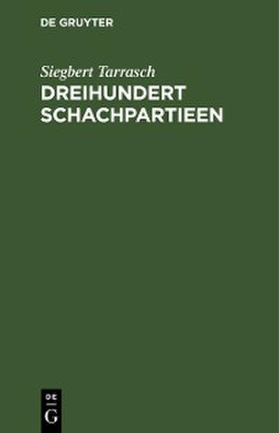 Dreihundert Schachpartieen