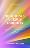 Oraciones a Jesus Embrion