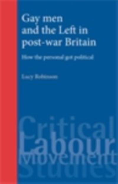 Gay men and the Left in post-war Britain