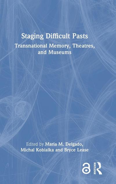 Staging Difficult Pasts
