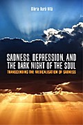 Sadness, Depression, and the Dark Night of the Soul