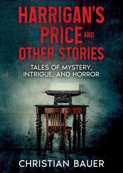 Harrigan’s Price and Other Stories