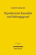 Hypothetische Kausalität und Haftungsgrund