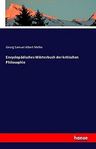 Encyclopädisches Wörterbuch der kritischen Philosophie
