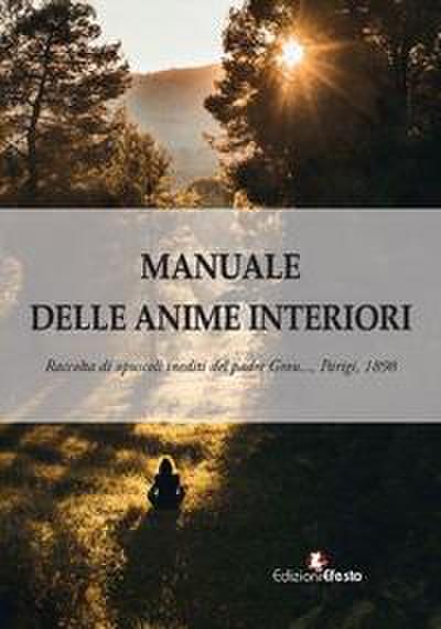 Manuale delle anime interiori. Raccolta di opuscoli inediti. Parigi, 1898