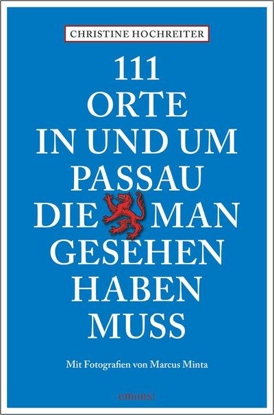 111 Orte in und um Passau, die man gesehen haben muss