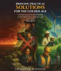Bringing Practical Solutions For The Golden Age