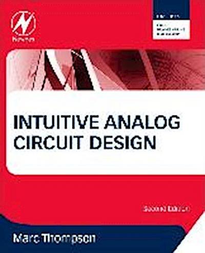 Intuitive Analog Circuit Design