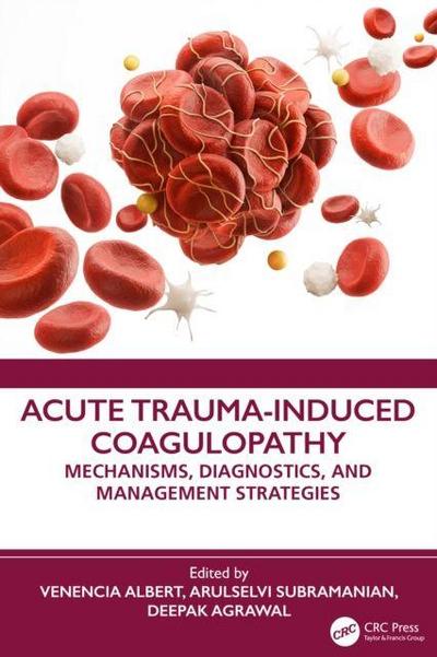 Acute Trauma-Induced Coagulopathy