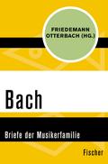 Bach: Briefe der Musikerfamilie Johann Sebastian Bach Author