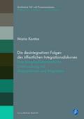 Die desintegrativen Folgen des öffentlichen Integrationsdiskurses