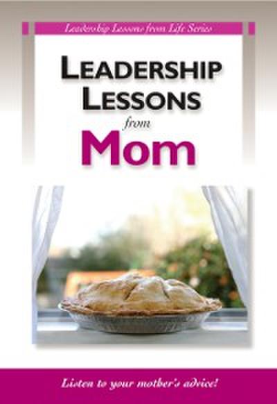 Leadership Lessons From Mom