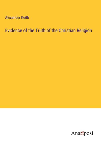 Evidence of the Truth of the Christian Religion