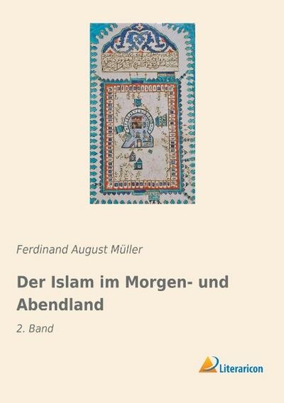 Der Islam im Morgen- und Abendland