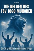 Die Helden des TSV 1860 München