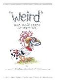 "Weird" short, stupid poems for smart kids