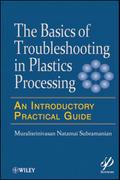 Basics of Troubleshooting in Plastics Processing