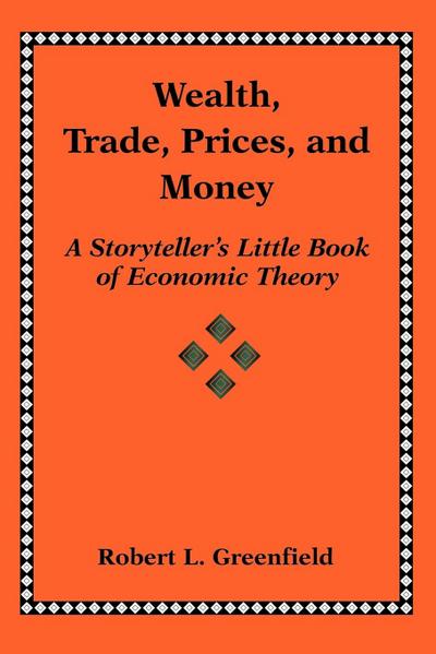Wealth, Trade, Prices, and Money