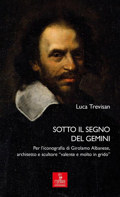 Sotto il segno del Gemini. Per l’iconografia di Girolamo Albanese, architetto e scultore ’valente e molto in grido’
