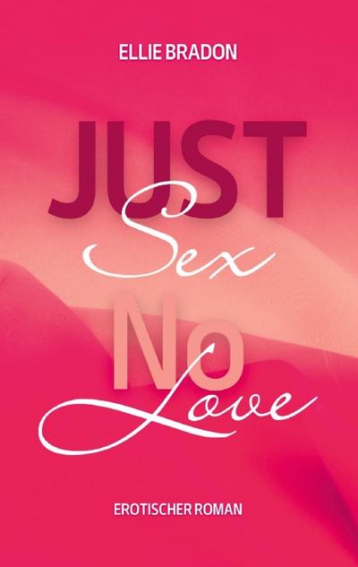 JUST SEX - NO LOVE 2