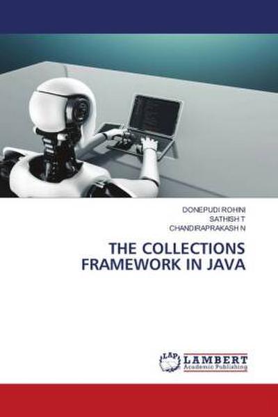 THE COLLECTIONS FRAMEWORK IN JAVA