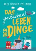 Das geheime Leben der Dinge