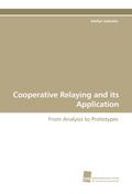 Cooperative Relaying and its Application