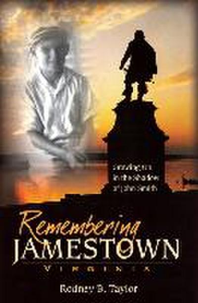 Remembering Jamestown, Virginia
