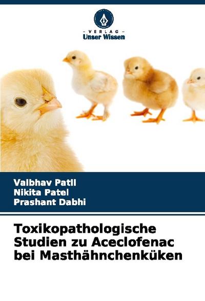 Toxikopathologische Studien zu Aceclofenac bei Masthähnchenküken