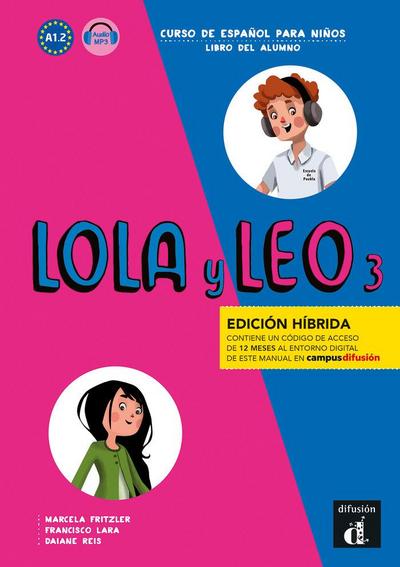 Lola y Leo 3 - Edicion hibrida A1.2 - Libro del alumno + audio MP3