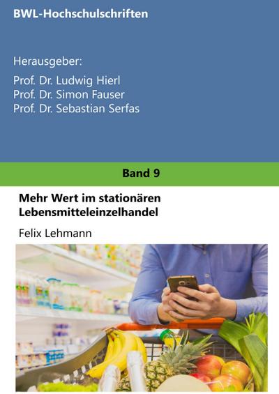 Mehr Wert im stationären Lebensmitteleinzelhandel