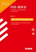 STARK Abiturprüfung FOS/BOS Bayern 2024 - Betriebswirtschaftslehre mit Rechnungswesen 12. Klasse