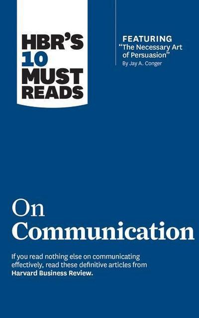 HBR’s 10 Must Reads on Communication