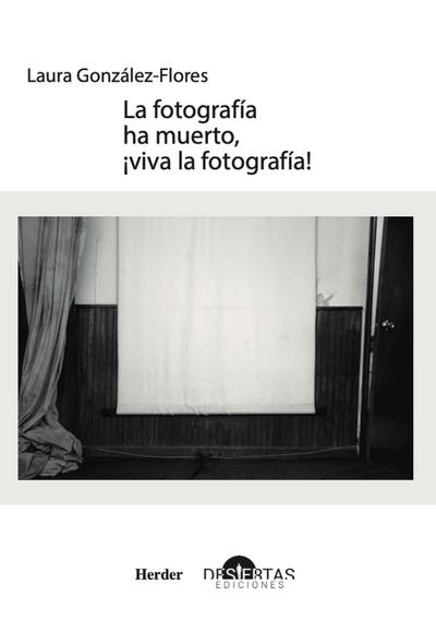 La fotografía ha muerto, ¡viva la fotografía!