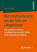 Wirtschaftsunterricht aus der Sicht von Lehrpersonen