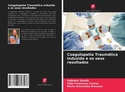 Coagulopatia Traumática Induzida e os seus resultados