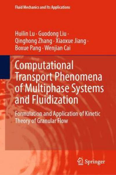 Computational Transport Phenomena of Multiphase Systems and Fluidization
