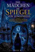 Das Mädchen im Spiegel von Lengenfeld