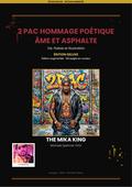 2 Pac Hommage Poétique : Âme et Asphalte The Mika King