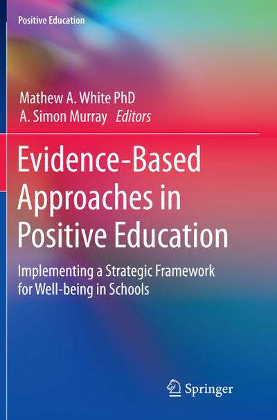 Evidence-Based Approaches in Positive Education