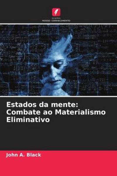 Estados da mente: Combate ao Materialismo Eliminativo