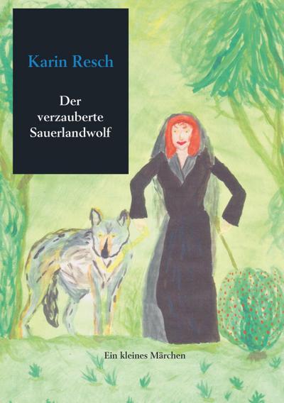 Der verzauberte Sauerlandwolf