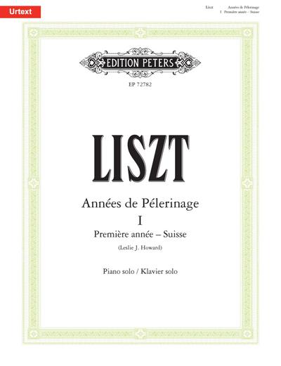 Années de pèlerinage. Première Année  Suisse (S160) & Trois Morceaux suisses (S156b)