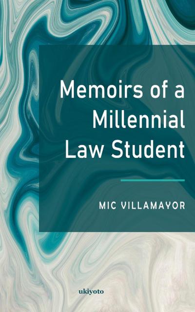 Memoirs of a Millennial Law Student