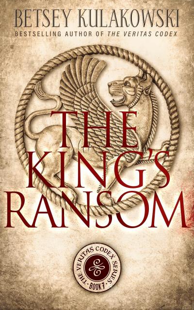 The King’s Ransom (The Veritas Codex Series, #7)
